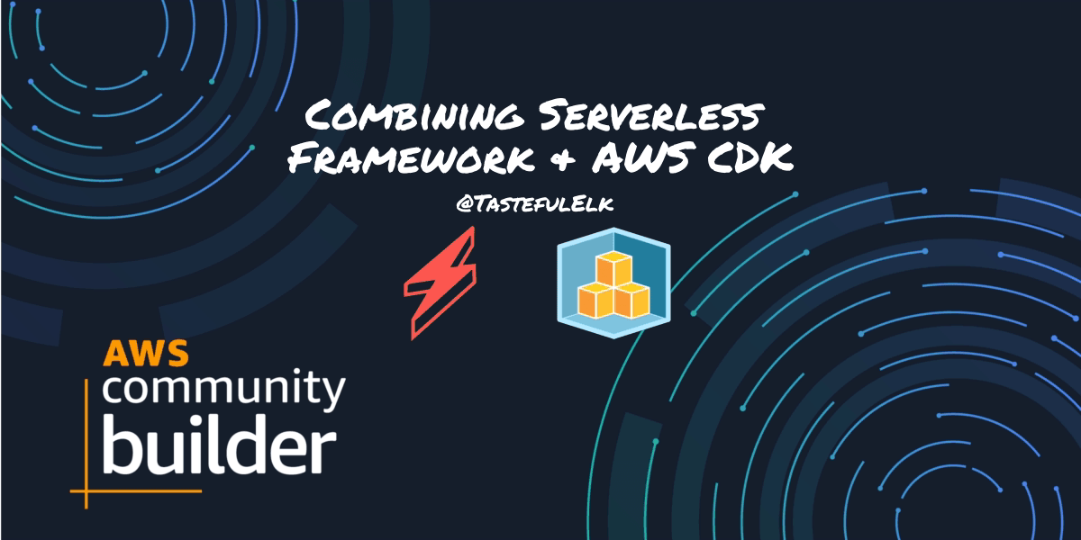 鈿★笍 Combining Serverless Framework & AWS CDK